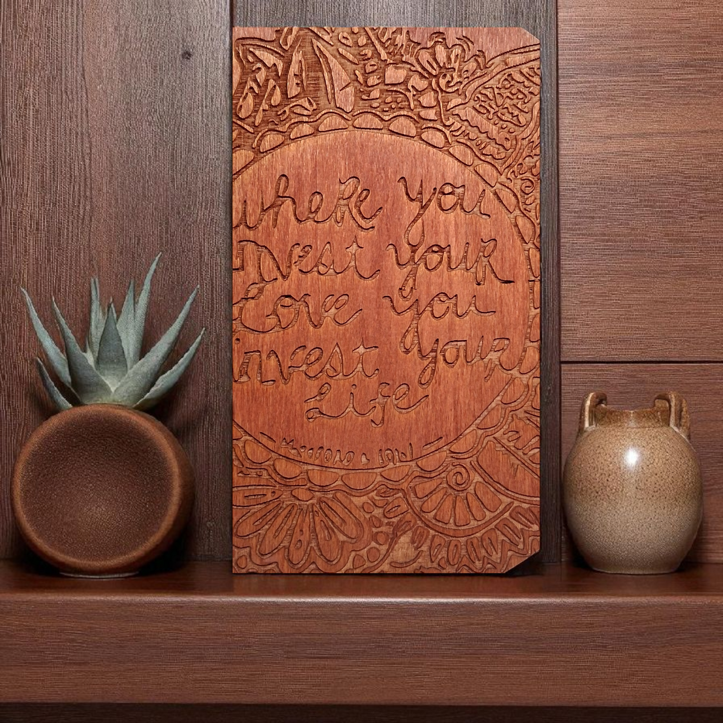 Engraved Wooden Wall Hanging – 6" Mandala Design with Quote “What You Invest Your Love, You Invest Your Life”