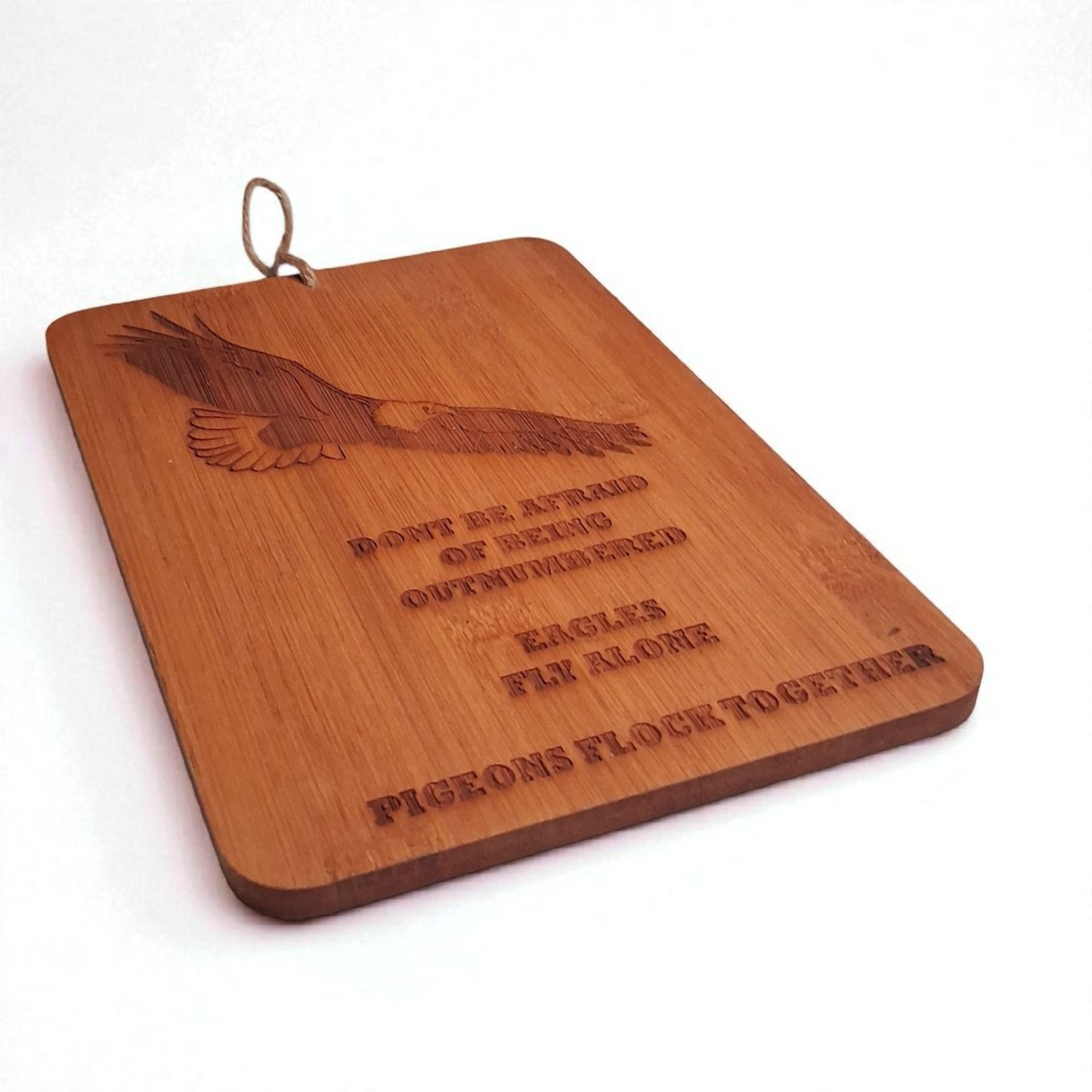Engraved Wooden Wall Hanging – “Eagles Fly Alone” Inspirational Quote Plaque – 8x6 Rustic Decor