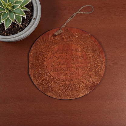 Engraved Wooden Wall Hanging – 6" Mandala Design with Quote “What You Invest Your Love, You Invest Your Life”