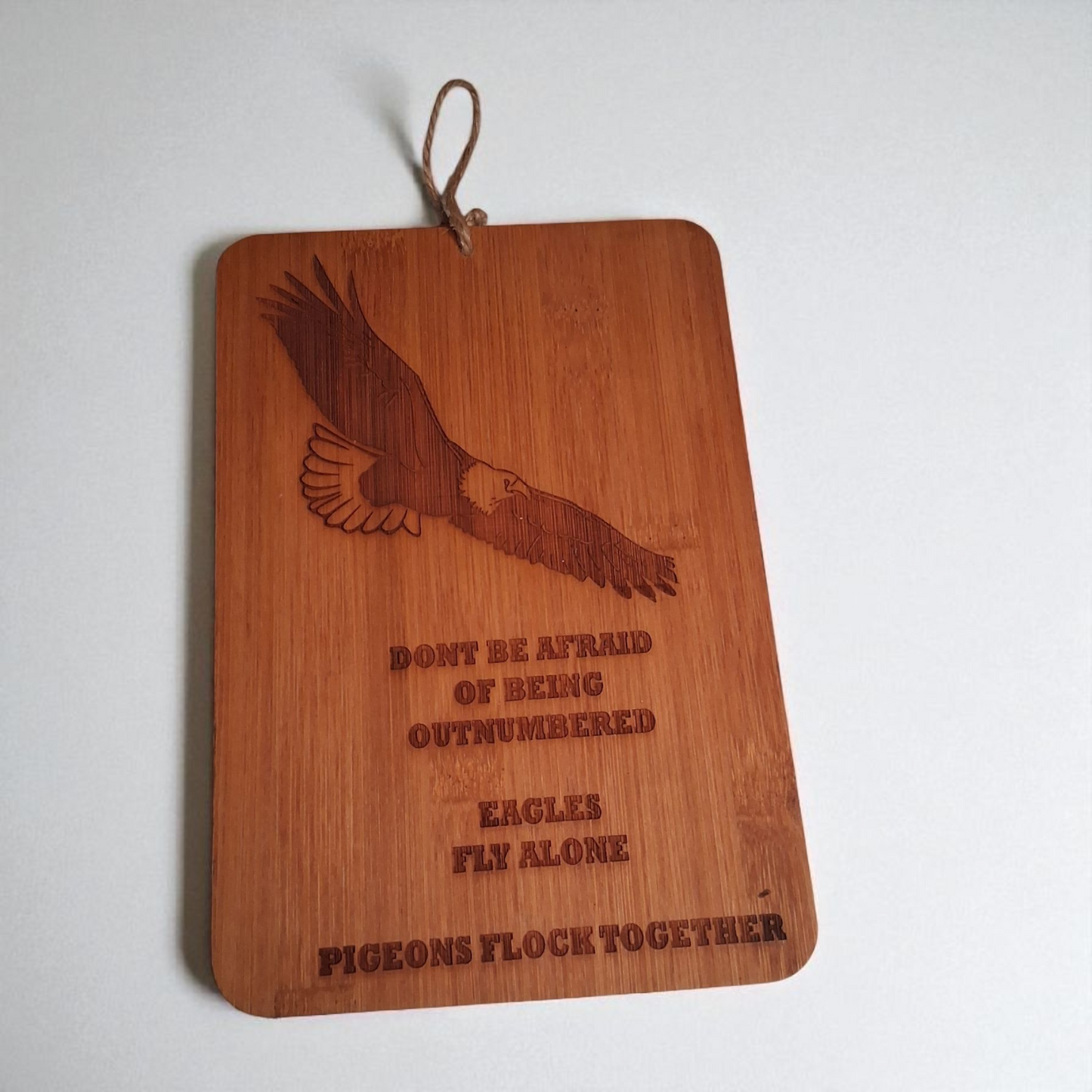 Engraved Wooden Wall Hanging – “Eagles Fly Alone” Inspirational Quote Plaque – 8x6 Rustic Decor