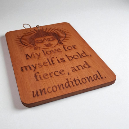 Engraved Wooden Wall Hanging – Buddha Design with “My Love for Myself Is Bold, Fierce, and Unconditional” Affirmation – 8x6 Self-Love Decor