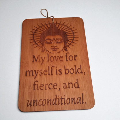 Engraved Wooden Wall Hanging – Buddha Design with “My Love for Myself Is Bold, Fierce, and Unconditional” Affirmation – 8x6 Self-Love Decor